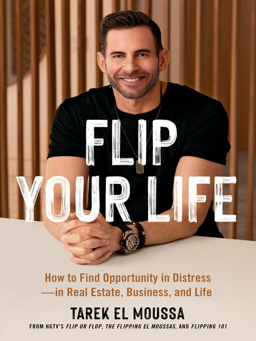 Book jacket for Flip your life : How to find opportunity in distress-in real estate, business, and life